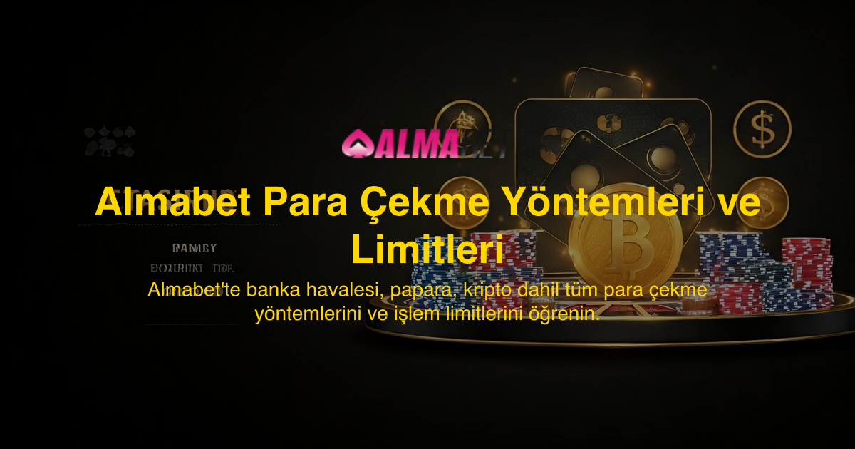 Almabet Para Çekme Yöntemleri ve Limitleri
