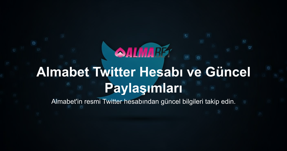 Almabet Twitter Hesabı ve Güncel Paylaşımları