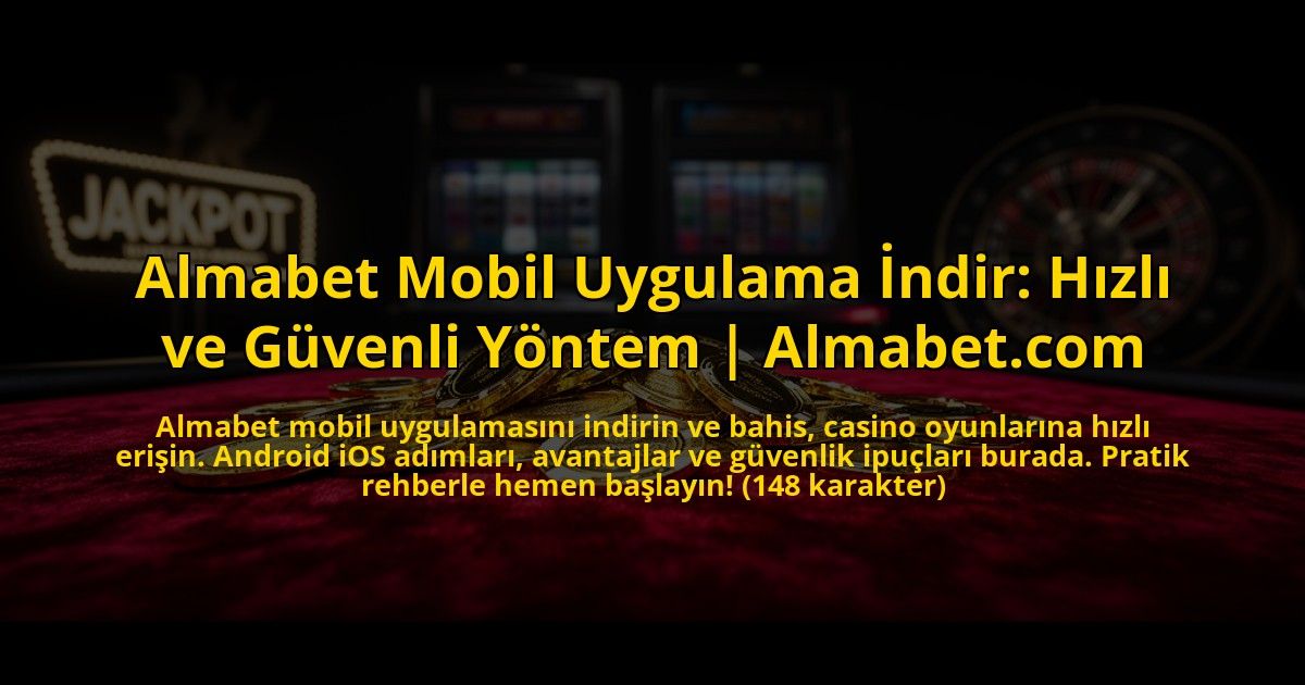 Almabet-Mobil-Uygulama-Indir-Hizli-ve-Guvenli-Yontem-Almabetcom-overlay-1769823811.jpg
