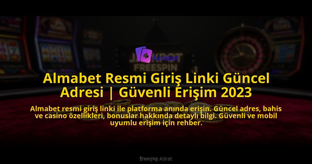 Almabet-Resmi-Giris-Linki-Guncel-Adresi-Guvenli-Erisim-2023-overlay-1769552280.jpg