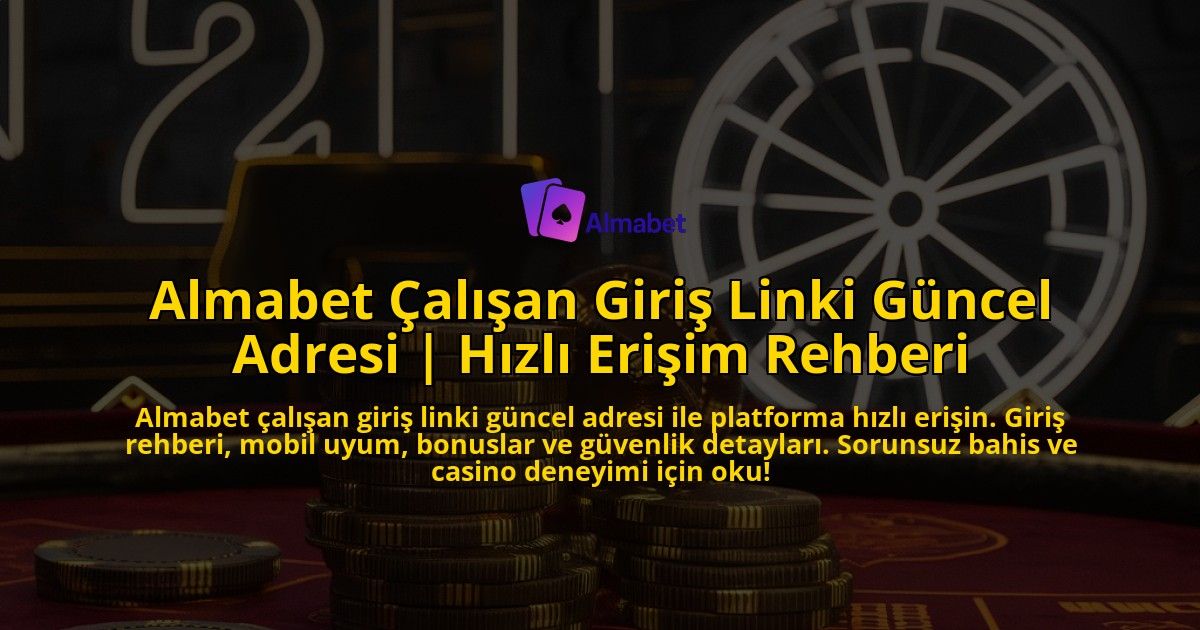 Almabet-Calisan-Giris-Linki-Guncel-Adresi-Hizli-Erisim-Rehberi-overlay-1771772290.jpg