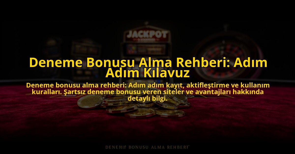 Deneme-Bonusu-Alma-Rehberi-Adim-Adim-Kilavuz-overlay-1776042272.jpg