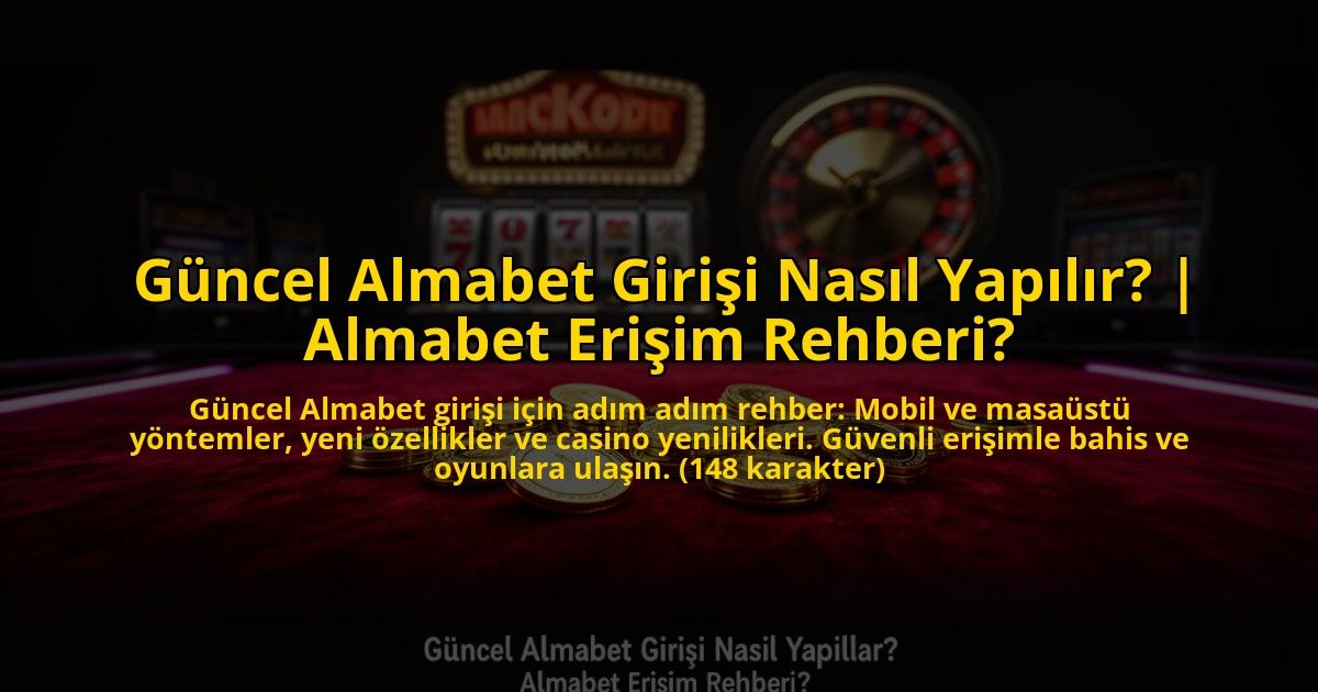 Guncel-Almabet-Girisi-Nasil-Yapilir-Almabet-Erisim-Rehberi-overlay-1776026931.jpg